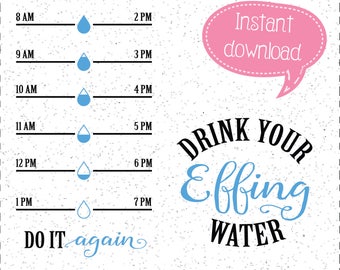 Drink Your Effing Water, Drink Your Effing Water SVG, Drink Your Effin Water SVG, Cricut Cut File, Silhouette File