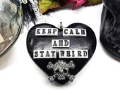 Keep Calm and Stay Weird, skull, crystal skull, gothic heart, black heart necklace