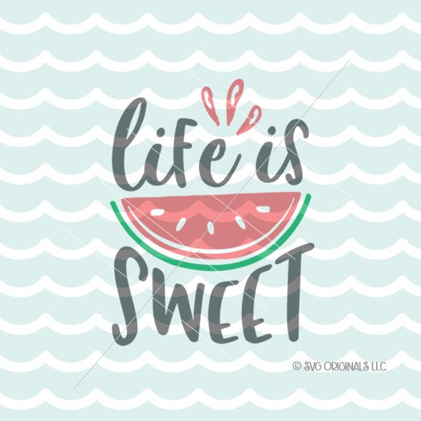 Download Life Is Sweet SVG Summer SVG File. Cricut Explore & more. Life