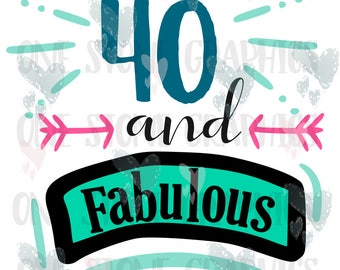40 and fabulous svg | Etsy