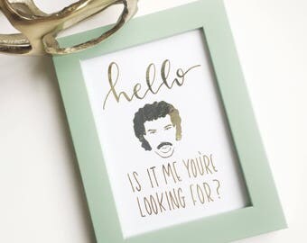 Hello Is It Me You're Looking For? Print; Lionel Richie Art Print; Entryway Art Print; Hello? Is It Me You're Looking For? Entry Print