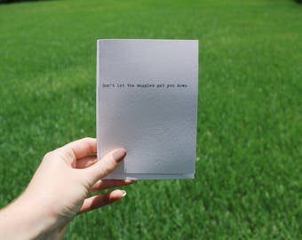Don't Let The Muggles Get You Down Harry Potter Card//Handtyped Typewriter Greeting Card