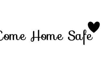 Free Free 229 Come Home Safe Svg Free SVG PNG EPS DXF File