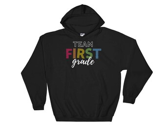 Team First Grade Teacher Hooded Sweatshirt