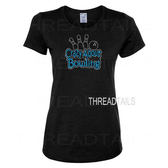Crazy About Bowling Shirt for Lady Bowlers. Rhinestone and