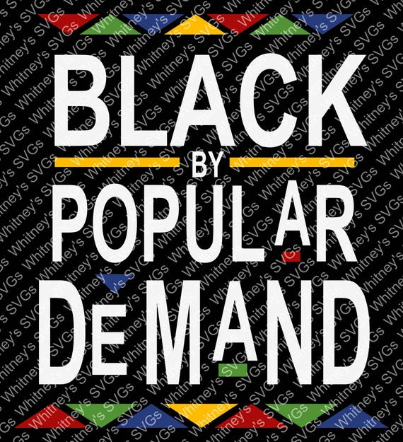 Download Black by Popular Demand SVG DXF Cutting File