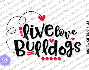 svg,dxf,eps,png digital cutting files-264- Live,love Bulldogs svg, vinyl decal,football sister svg, bulldogs football svg, football mom svg