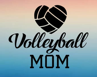 Volleyball Mom SVG - Volleyball Mom Decals - Volleyball SVGs - Sports Svgs - Silhouette - Cricket - Svg Cuts - T-Shirt Designs - Vinyl