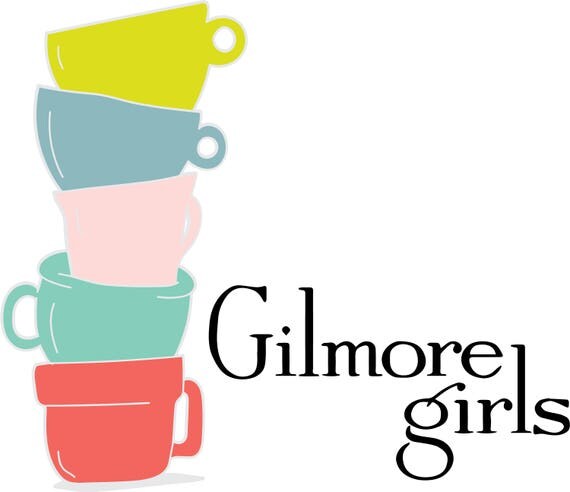 Gilmore Girls with Stacked Cups digital File: svg dxf jpg