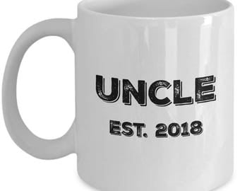 Uncle 2018 Mug - Uncle Gifts - Uncle Est 2018 Coffee Mug - 11 oz Cup - Perfect Baby Reveal Gift for New Uncle to Be in 2018 - Brother Gifts