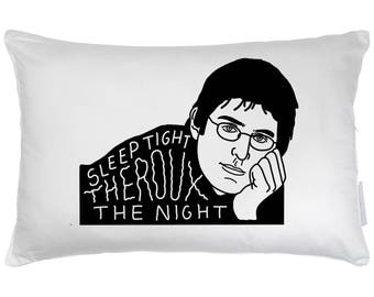 Louis Theroux - Sleep Tight Theroux The Night - Pillow Case Home Wear
