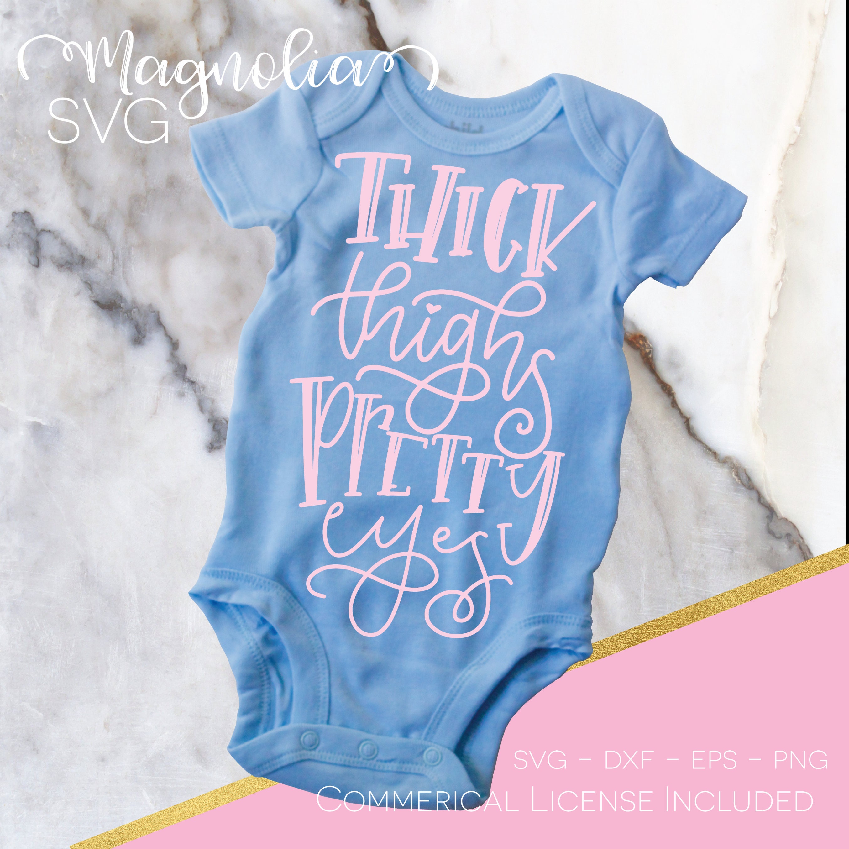 Download Thick Thighs Pretty Eyes SVG Cut File Cute Handlettered Baby