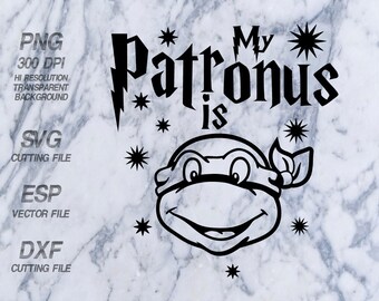 My Patronus is teenage mutant ninja turtles Harry Potter Quote ,SVG,Clipart,esp,dxf,png 300 dpi