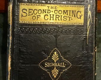 1873 The Second Coming of Christ Rare Hardback Book by Rev. Shimeall