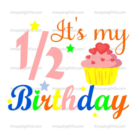 Download SVG Its my Half Birthday Baby SVG Half Birthday svg