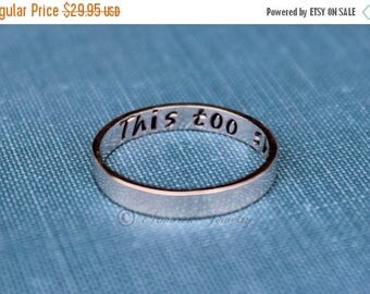 SALE SALE SALE This Too Shall Pass Ring, Silver Ring, Stacker ring, Stacking Stackable Ring, Deployment Jewelry, jewelry, bible verse ring,