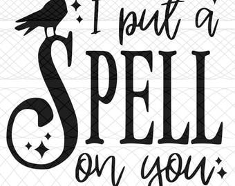 I Put a Spell on You SVG, PNG, and STUDIO3 Cut Files for Silhouette Cameo/Portrait and Cricut Explore DIY Craft Cutters