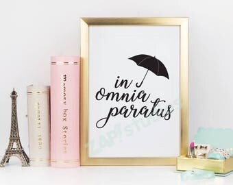In Omnia Paratus - GIlmore Girls inspired wall art - ready for anything - Digital Download Printable Decor
