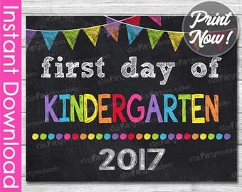First Day of Kindergarten Sign INSTANT DOWNLOAD, 2017 1st Day of School Chalkboard Sign, Back to School Sign Printable Photo Prop Teacher