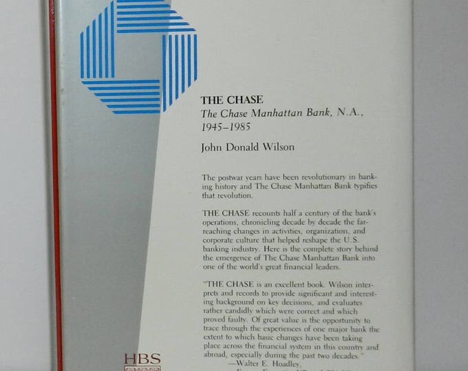 The Chase: The Chase Manhattan Bank, N.A., 1945-85 by John Donald Wilson 1986