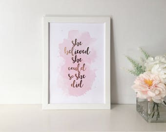 She Believed She Could So She Did - ROSE GOLD FOIL - Framed A4 Print // Work Space, Home Office, Wall Art // Baby Pink Watercolour Effect