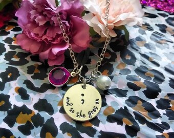 And So She Goes On Semicolon Necklace - Hand Stamped Jewelry - Semicolon Project - Mental Health Awareness - Suicide Prevention - Depression