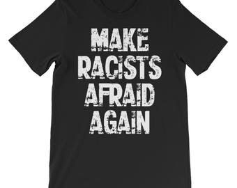 Make Racists Afraid Again tee