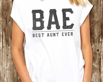 BAE Best Aunt Ever T shirt Unisex - BAE Best Aunt Ever T-shirt, Ladies Unisex T-shirt, Aunt T-shirt, Gift for Aunt, Unisex