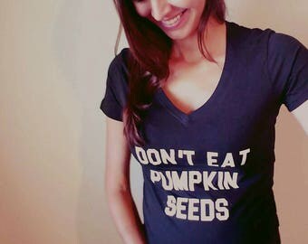 Don't eat pumpkin seeds, Pregnancy announcement shirt, Maternity, Mama Bear, Funny Mom shirt, Fall shirt, Halloween