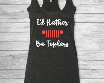 Jeep Tank - I'd Rather Be Topless (Womens)