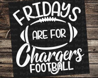 Fridays are for Chargers Football (other teams avail upon request) SVG, JPG, PNG, Studio.3 File for Silhouette, Cameo, Cricut