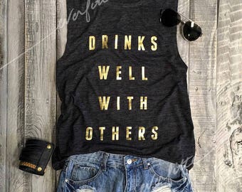 Drinks Well With Others Charcoal / GOLD Funny Muscle Tee, Workout Top, Muscle Tank