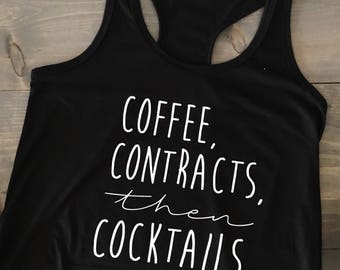 Coffee, Contracts, then Cocktails Tank, Realtor Tank, Real Estate Racerback Tank Top