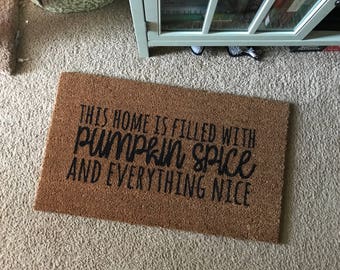 This Home is Filled with Pumpkin Spice and Everything Nice | Pumpkin | Fall Decor | Fall Doormat | Door Mat | Welcome Mat | Autumn Gift