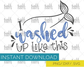 I washed up like this cut file, mermaid life SVG, mermaid tail cut file, use with Cricut & Silhouette, Summer SVG, Instant Download