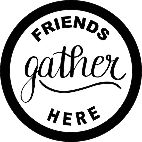 Download Friends Gather Here svg Vintage Friends Gather Here sign