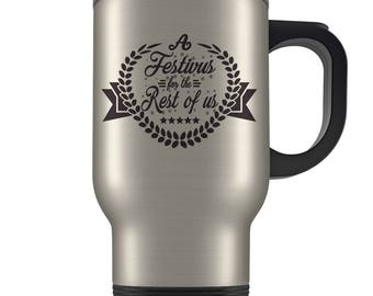 Seinfeld Travel Mug - A Festivus For The Rest of Us Coffee Cup - Non-Commercial Holiday's Celebration December 23rd - Funny Gift Travel Mug