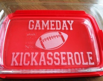 GameDay Kickasserole Pyrex 3 quart casserole dish Football Tailgate Party Lid Included Etched Glass Engraved Pyrex Dish