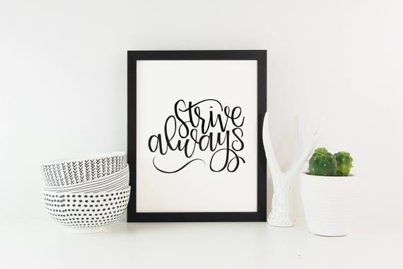 Strive Always - Hand lettered uplifting quote Il_570xn