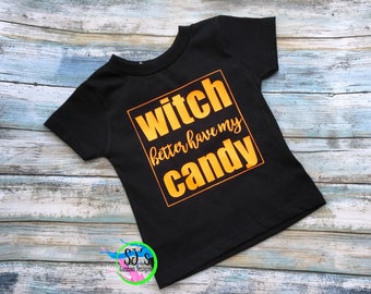 Funny Halloween shirt, Witch better have my candy, Halloween shirt, Halloween outfit, Funny kids shirt, Halloween funny, Boy kids shirt