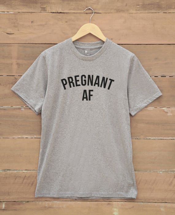 pregnant af shirt