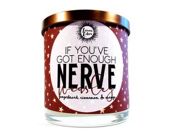 If You've Got Enough Nerve - Bookish Candle - Book Inspired - LemonCakes Candle Co 9oz Wood Wick Soy Candle - Gingerbread, Cinnamon, Orange