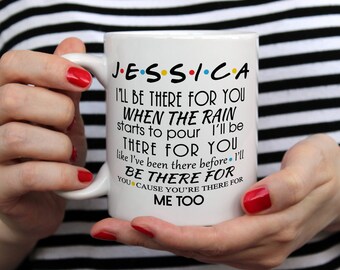 Personalised Friends Mug, Name, I'll Be There For You, Friends TV Show Mug, Friends Mug, Friends TV Show, Friends Mug, Coffee Mug, Funny Mug