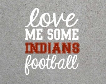 Love Me Some Indians Football SVG