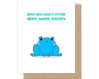 Get Well Soon Card For Friend Funny Sorry You're Sick Feel Better Frog Pun Thinking of You Surgery Cute Handmade Greeting Cards Gift Her Him