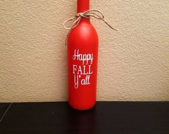 Happy Fall Y'all - Fall Wine Bottle - Fall Decor - Autumn Decor - Autumn Wine Bottle - Wine Bottle Decor - Fall Decoration