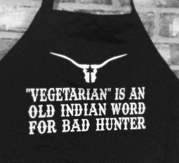 vegetarian-is-an-old-indian-word-for-bad-hunter-apron-black