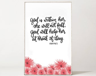 Psalm Scripture Print - God Is Within Her She Will Not Fall - Bible Verse - Scripture - Calligraphy - Floral - Digital Art - Download