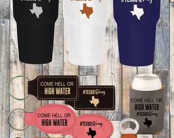 Come Hell or High Water Texas Strong Tumbler