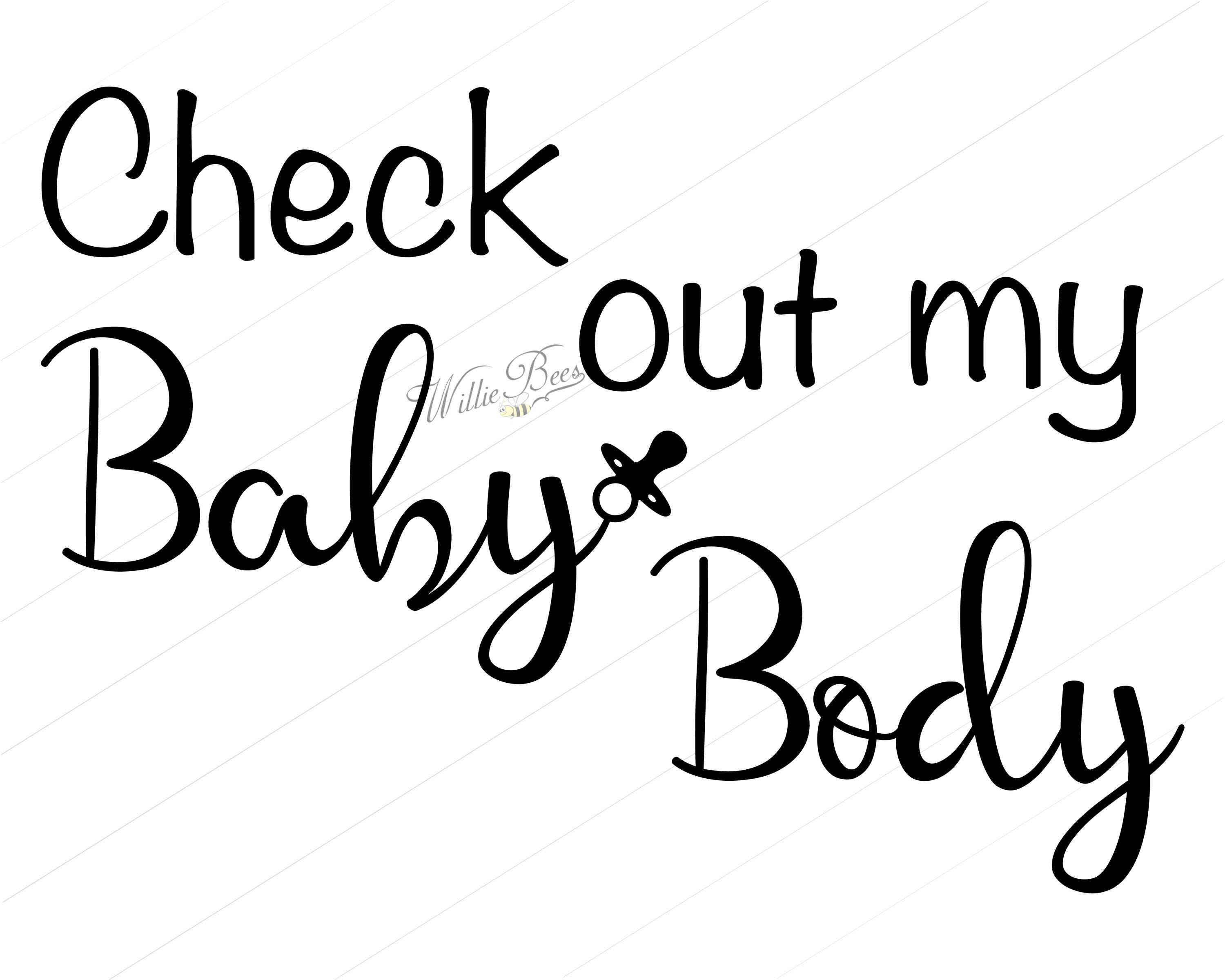 Download Baby Body SVG, Check Out My Baby Body, Pregnancy Quote ...
